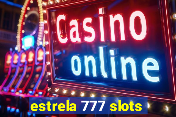 estrela 777 slots